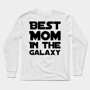 Best mom in the galaxy Long Sleeve T-Shirt